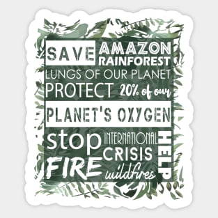 Save the Amazon rainforest - Lungs of our planet - 20% of the oxygen of our planet - Stop the fire - Forest fires - International crisis - Help Sticker